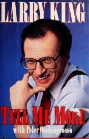 book cover of Tell Me More by Larry King