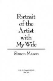 book cover of Portrait of the artist with my wife by Simon Mason