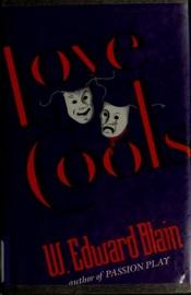 book cover of Love Cools by W. Edward Blain