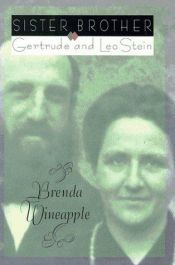 book cover of Sister brother : Gertrude and Leo Stein by Brenda Wineapple