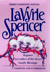 book cover of Three Complete Novels : Bygones by LaVyrle Spencer