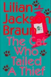 book cover of The Cat Who Tailed a Thief by Lilian Jackson Braun