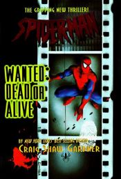 book cover of Spider-Man: Wanted: Dead or Alive (Spider-Man) by Craig Shaw Gardner