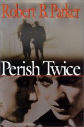 book cover of Perish Twice: A Sunny Randall novel #2 by Robert B. Parker