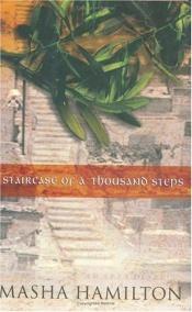 book cover of Staircase of a Thousand Steps by Masha Hamilton