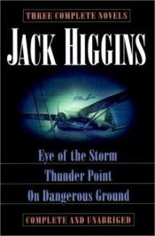 book cover of Jack Higgins: Three Complete Novels: The Eagle Has Landed; The Eagle Has Flown by Τζακ Χίγκινς