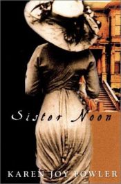 book cover of Sister Noon by 캐런 조이 파울러