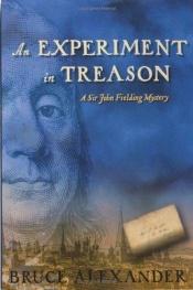 book cover of An experiment in treason by Bruce Alexander Cook