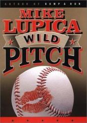book cover of Wild pitch by Mike Lupica