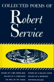 book cover of Robert Service Collected Poems by Robert W. Service
