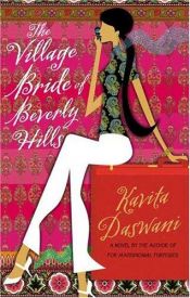 book cover of The village bride of Beverly Hills by Kavita Daswani