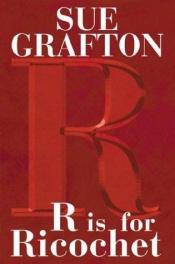 book cover of R is for Ricochet by Sue Grafton