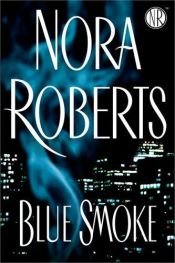 book cover of Blue Smoke by Nora Roberts