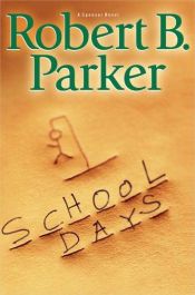 book cover of School Days by Ρόμπερτ Μπ. Πάρκερ