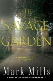 book cover of The Savage Garden by Mark Mills