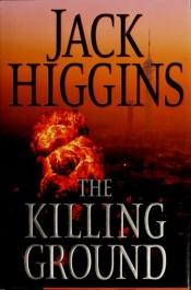 book cover of The Killing Ground by Jack Higgins