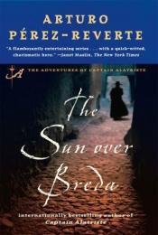 book cover of The Sun Over Breda (Captain Alatriste (Plume Books)) by アルトゥーロ・ペレス＝レベルテ