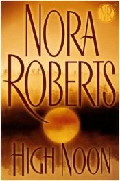 book cover of HIGH NOON by Nora Roberts by Νόρα Ρόμπερτς