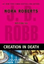 book cover of Creation in Death by Нора Робертс
