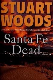 book cover of Santa Fe Dead by Stuart Woods