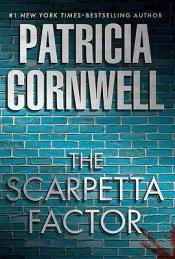 book cover of The Scarpetta Factor (Kay Scarpetta, No. 17) by Patricia Cornwell