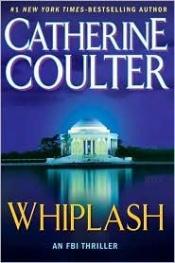 book cover of Whiplash (FBI Series #14 by Catherine Coulter