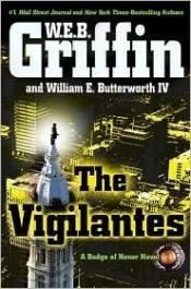 book cover of The Vigilantes (Badge of Honor series, No. 10) by W.E.B. Griffin