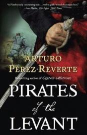 book cover of Corsarios de Levante (Aventuras del Capitan Alatriste (Punto de Lectura)) by Артуро Перез Реверте