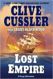 book cover of Lost Empire. Clive Cussler with Grant Blackwood (Fargo Adventure 2) by Clive Cussler