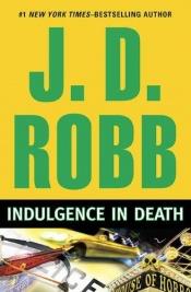 book cover of Indulgence in death -31 by Eleanor Marie Robertson