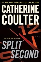 book cover of Split Second (An FBI Thriller) by Кэтрин Коултер