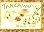 book cover of Tarzanna by Babette Cole