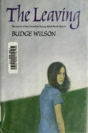 book cover of The leaving, and other stories by Budge Wilson