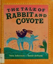 book cover of The Tale of Rabbit and Coyote by Tony Johnston