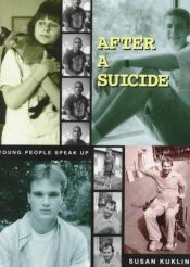 book cover of After a Suicide: Young People Speak Up by Susan Kuklin