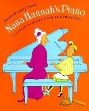 book cover of Nana Hannah's Piano by Barbara Bottner