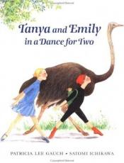 book cover of Tanya and Emily in a dance for two by Patricia Lee Gauch
