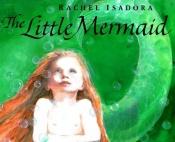 book cover of The little mermaid by Rachel Isadora