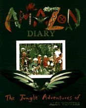 book cover of Amazon Diary: The Jungle Adventures of Alex Winters by Hudson Talbott