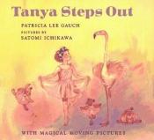 book cover of Tanya steps out by Patricia Lee Gauch