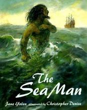 book cover of The sea man by Jane Yolen
