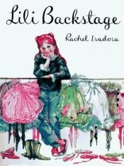 book cover of Lili Backstage by Rachel Isadora