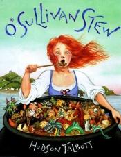 book cover of O'Sullivan stew by Hudson Talbott