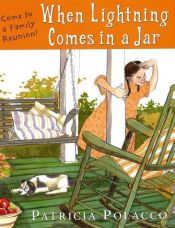 book cover of When lightning comes in a jar by Patricia Polacco