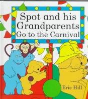 book cover of Spot and His Grandparents Go to the Fair by Eric Hill