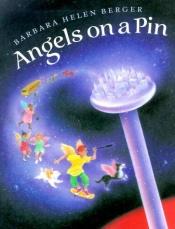 book cover of Angels on a Pin (Barbara H Berger) by Barbara Helen Berger