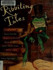 book cover of Ribbiting Tales by Nancy Springer
