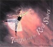 book cover of Tanya and the Red Shoes by Patricia Lee Gauch