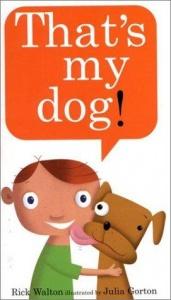 book cover of That's my dog! by Rick Walton