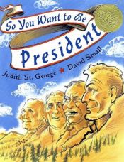 book cover of So You Want to Be President by Judith St. George